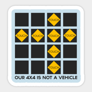 Our 4x4 Is Not a Vehicle (Light) Sticker